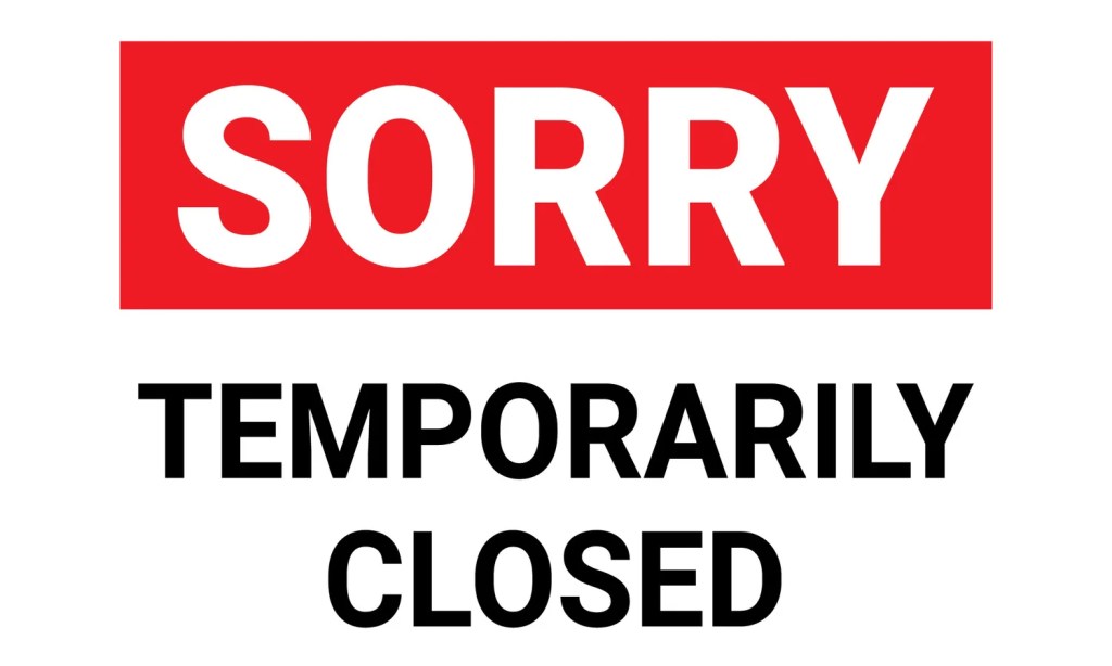 NOTICE OF TEMPORARY CLOSURE